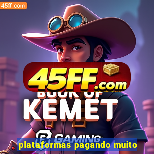 plataformas pagando muito